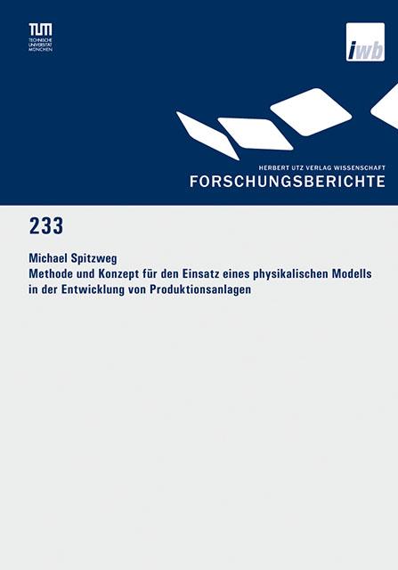 Methode und Konzept für den Einsatz eines physikalischen Modells in der Entwicklung von Produktionsanlagen