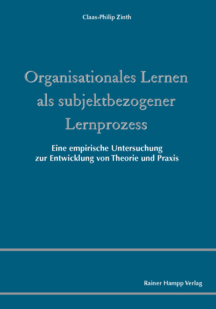 Organisationales Lernen als subjektbezogener Lernprozess - Claas-Philip Zinth