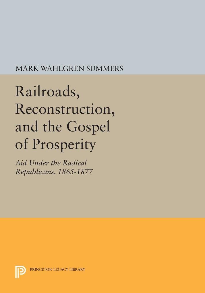 Railroads Reconstruction and the Gospel of Prosperity