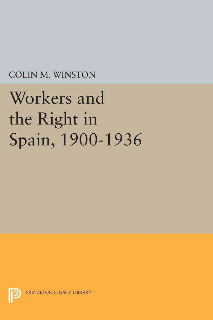 Workers and the Right in Spain 1900-1936