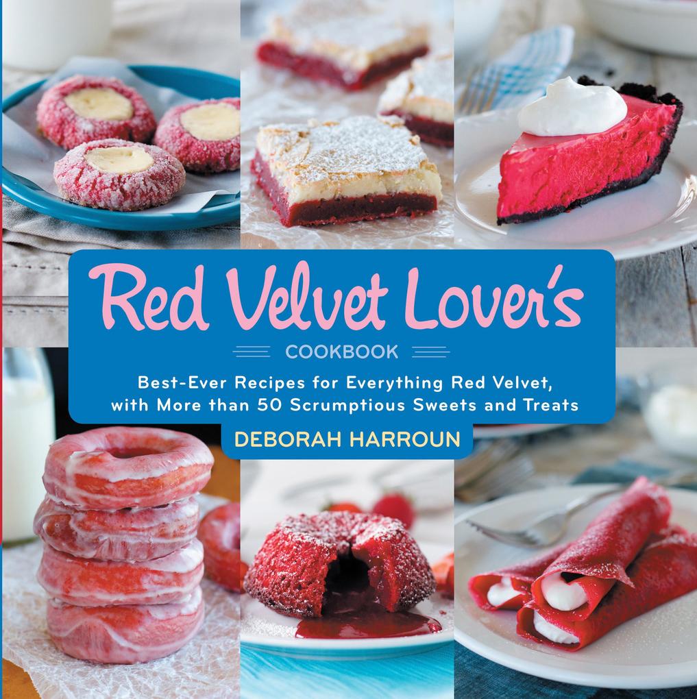 The Red Velvet Lover‘s Cookbook