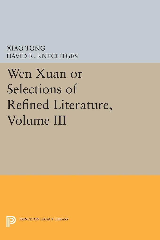 Wen Xuan or Selections of Refined Literature Volume III