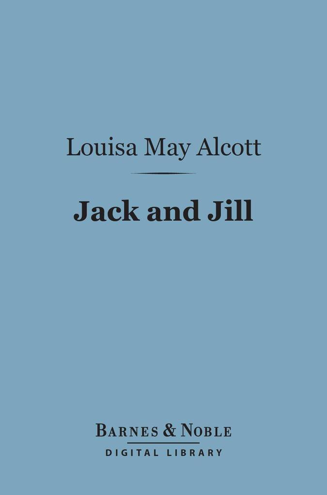 Jack And Jill : A Village Story (Barnes & Noble Digital Library)