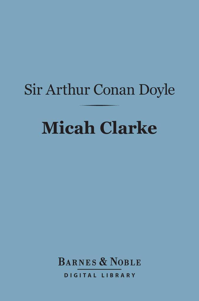 Micah Clarke (Barnes & Noble Digital Library)