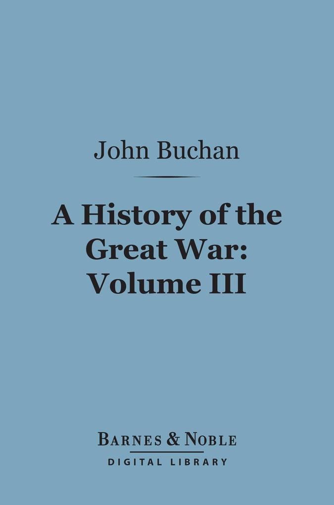A History of the Great War Volume 3 (Barnes & Noble Digital Library)