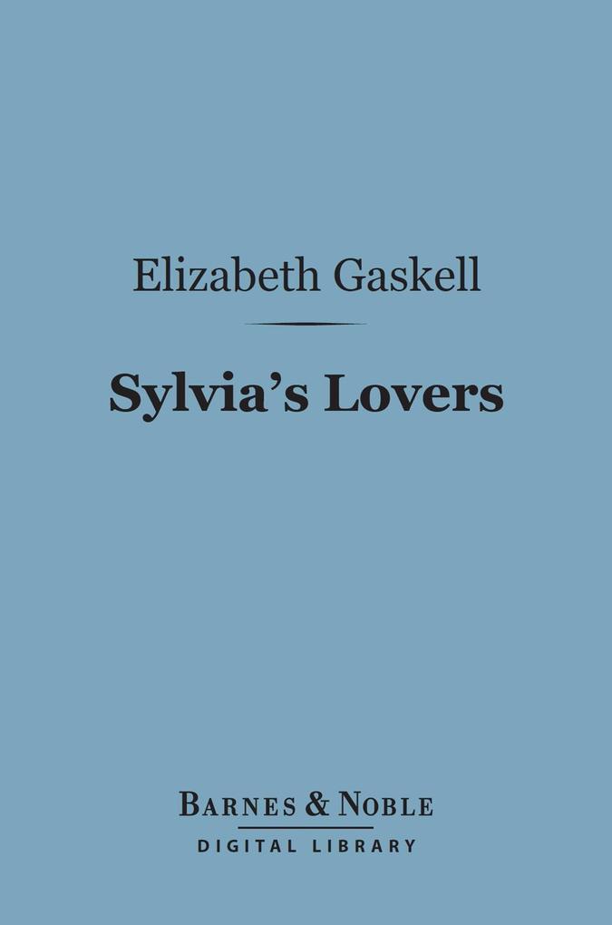 Sylvia‘s Lovers (Barnes & Noble Digital Library)