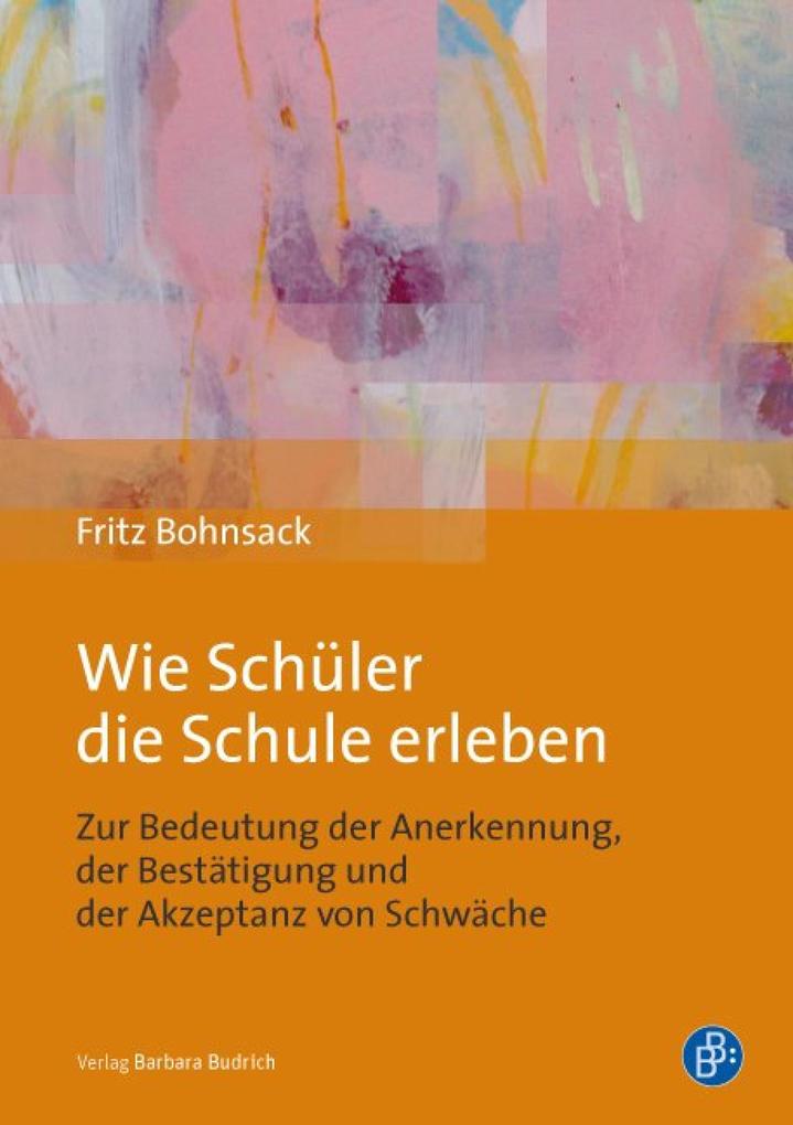 Wie Schüler die Schule erleben - Fritz Bohnsack