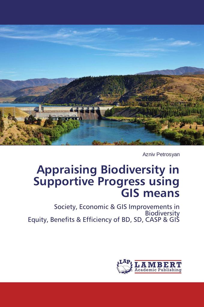 Appraising Biodiversity in Supportive Progress using GIS means