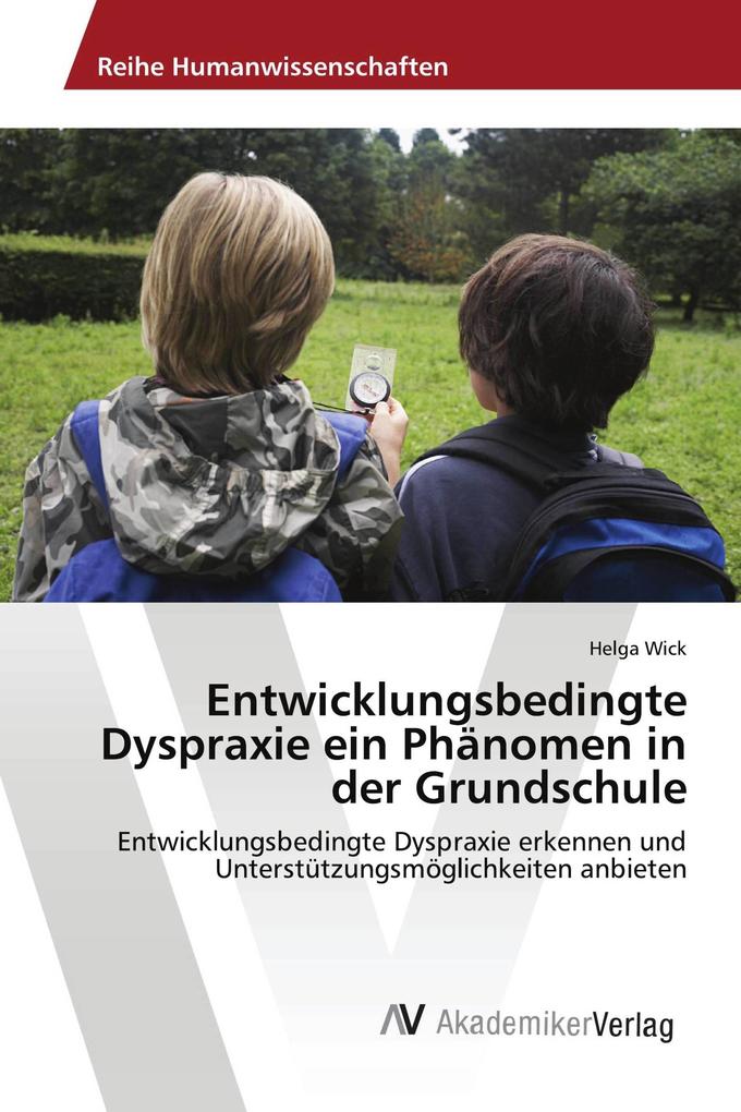 Entwicklungsbedingte Dyspraxie ein Phänomen in der Grundschule