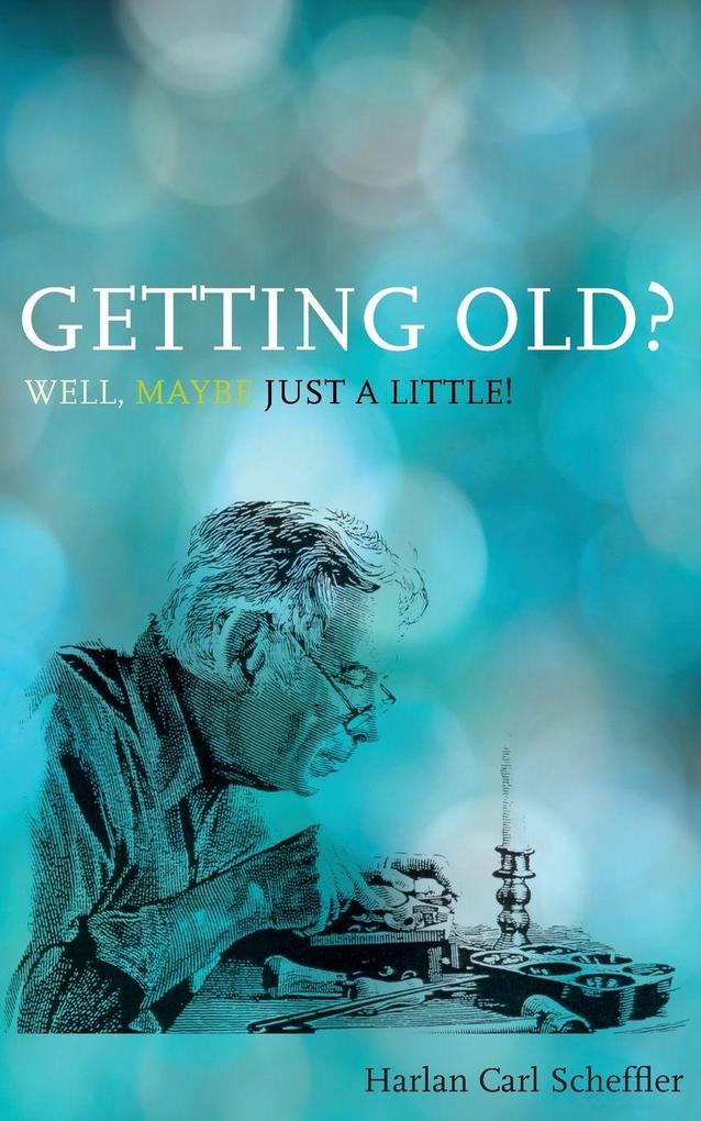 Getting Old? Well Maybe Just a Little!