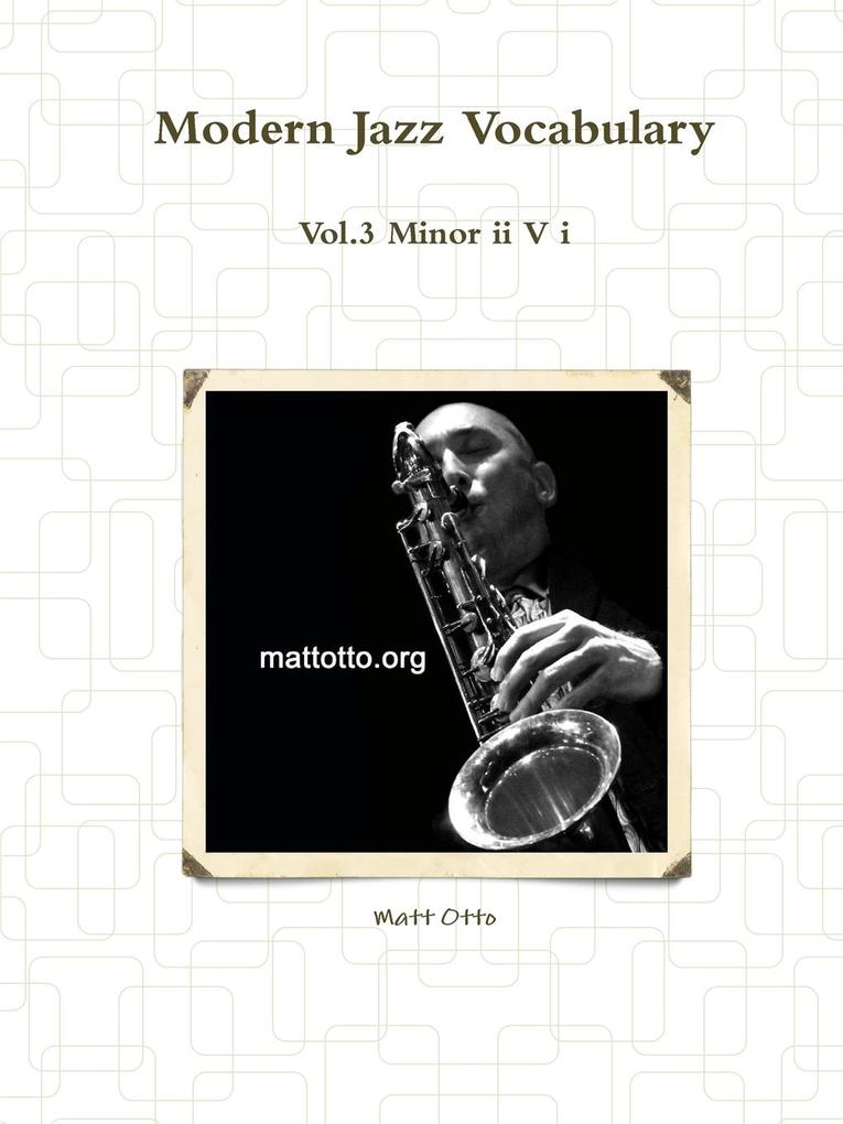 Modern Jazz Vocabulary Vol.3 Minor II V I