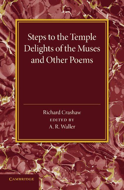'Steps to the Temple' 'Delights of the Muses' and Other Poems