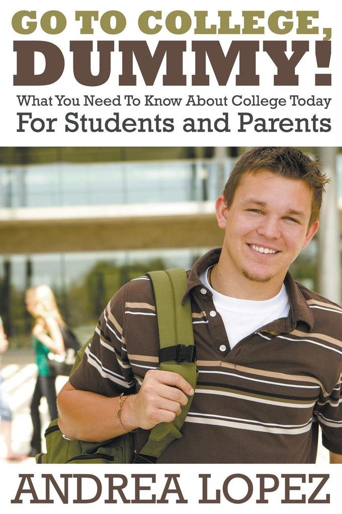 Go to College Dummy!