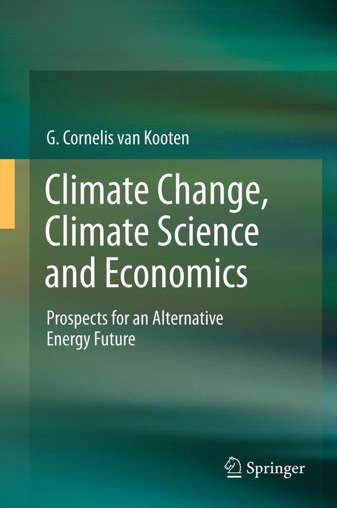 Climate Change Climate Science and Economics