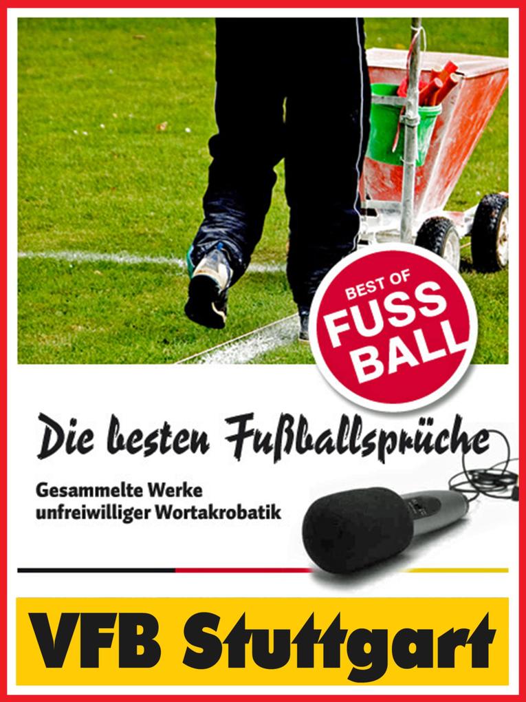 VFB Stuttgart - Die besten & lustigsten Fussballersprüche und Zitate