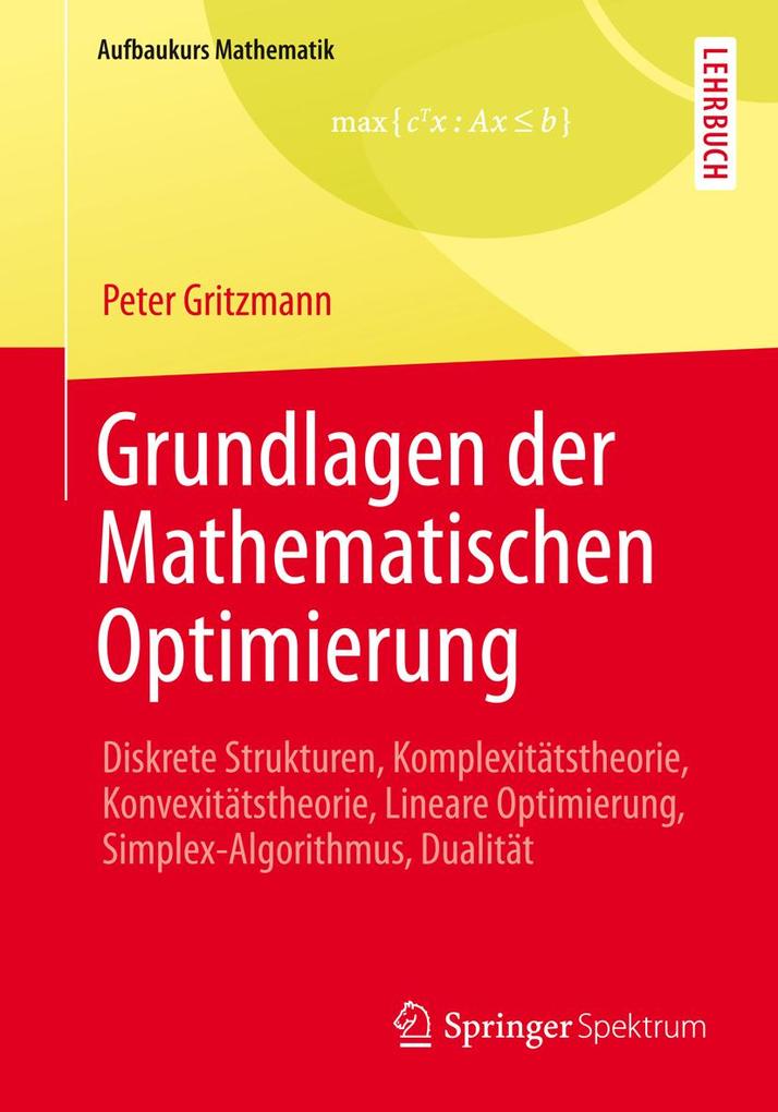 Grundlagen der Mathematischen Optimierung - Peter Gritzmann