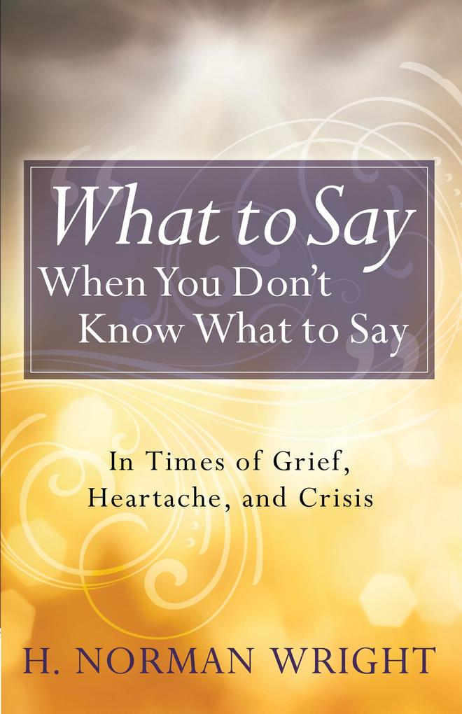 What to Say When You Don‘t Know What to Say