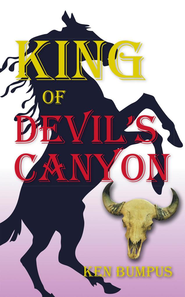King of Devil‘s Canyon