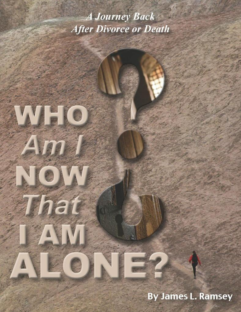 Who Am I Now That I Am Alone? A Journey Back after Divorce or Death