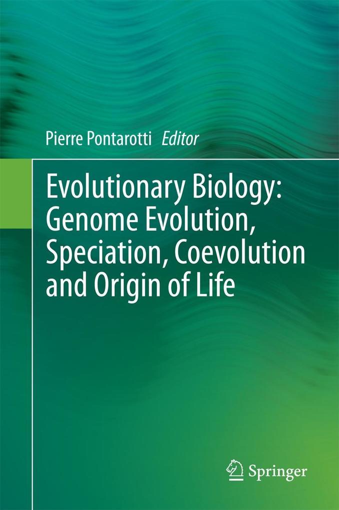 Evolutionary Biology: Genome Evolution Speciation Coevolution and Origin of Life