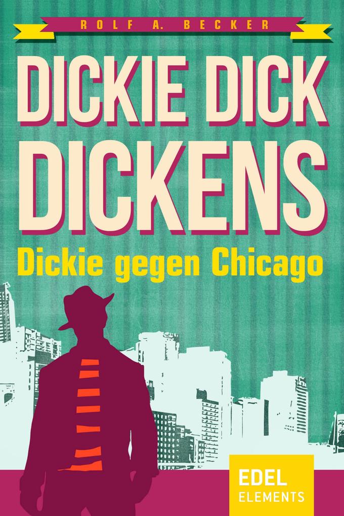 Dickie Dick Dickens - Dickie gegen Chicago