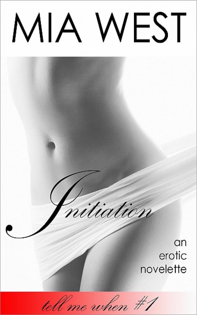 Initiation (Tell Me When #1)