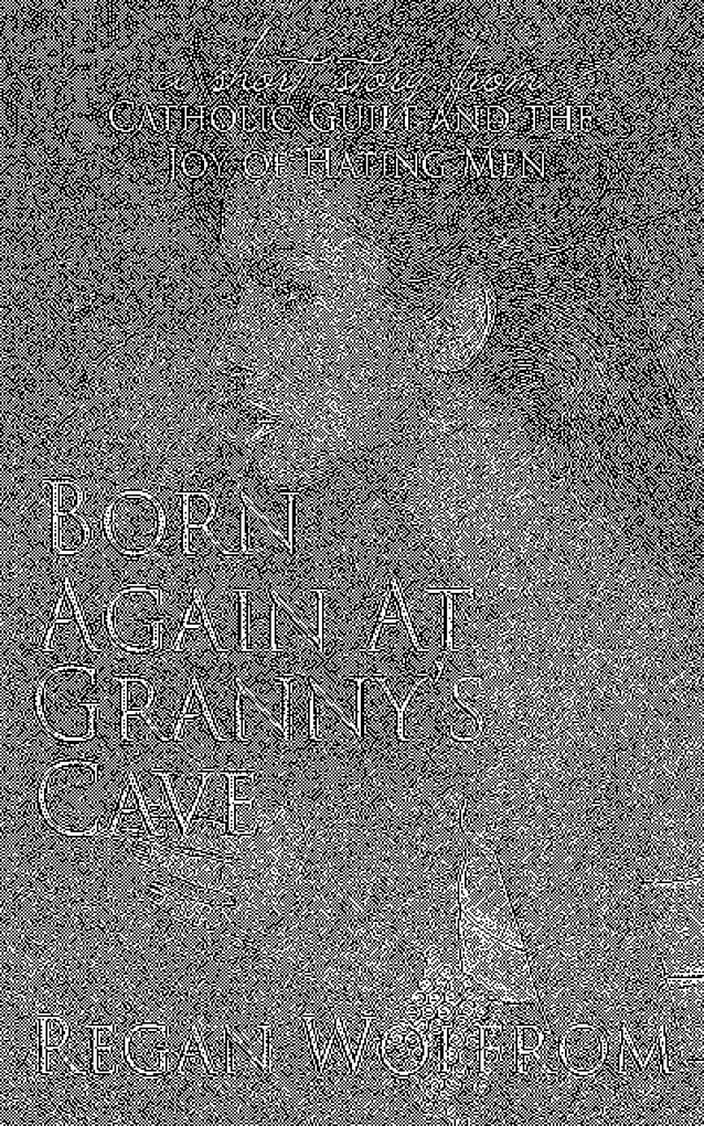 Born Again at Granny‘s Cave