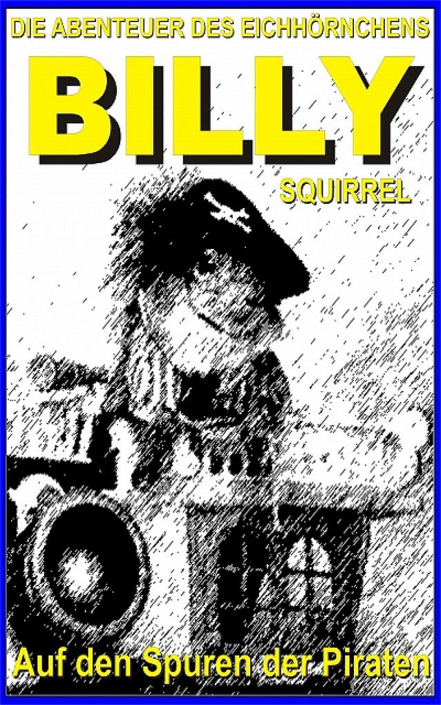 Die Abenteuer des Eichhörnchens Billy Squirrel