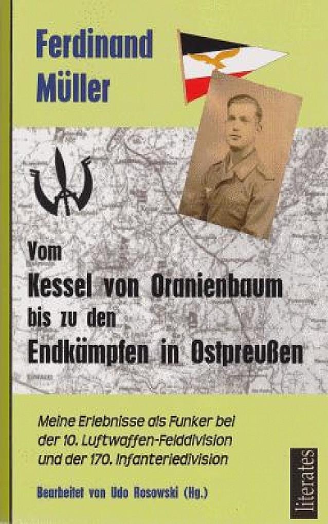 Vom Kessel von Oranienbaum bis zu den Endkämpfen in Ostpreuß