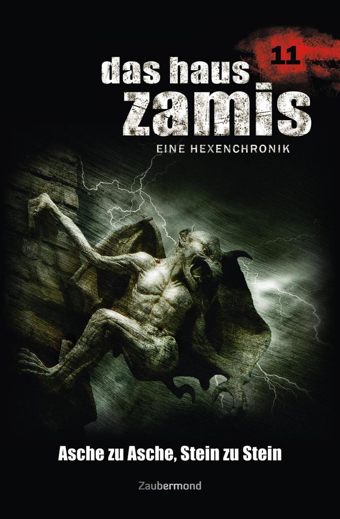 Das Haus Zamis 11 - Asche zu Asche Stein zu Stein