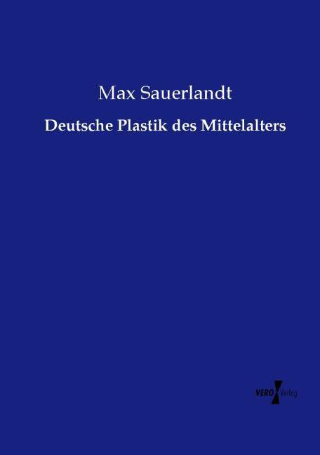 Deutsche Plastik des Mittelalters