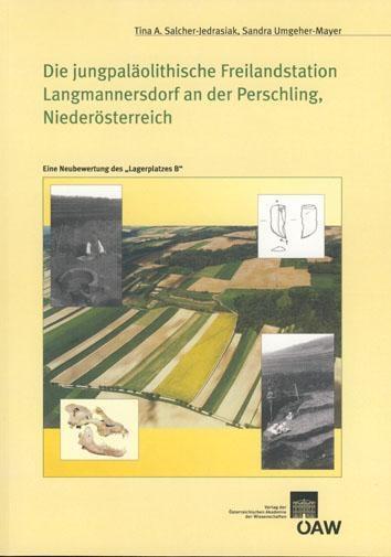 Die jungpaläolithische Freilandstation Langmannersdorf an der Perschling, Niederösterreich als eBook Download von Tina A Salcher-Jedrasiak, Sandra... - Tina A Salcher-Jedrasiak, Sandra Umgeher-Mayer