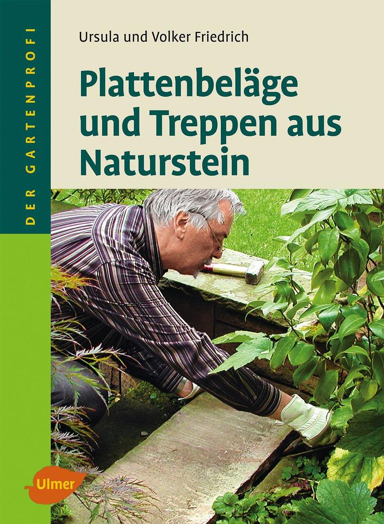Plattenbeläge und Treppen aus Naturstein - Volker Friedrich/ Ursula Friedrich