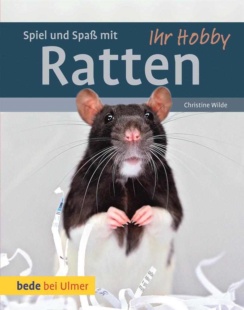 Spiel und Spaß mit Ratten - Christine Wilde