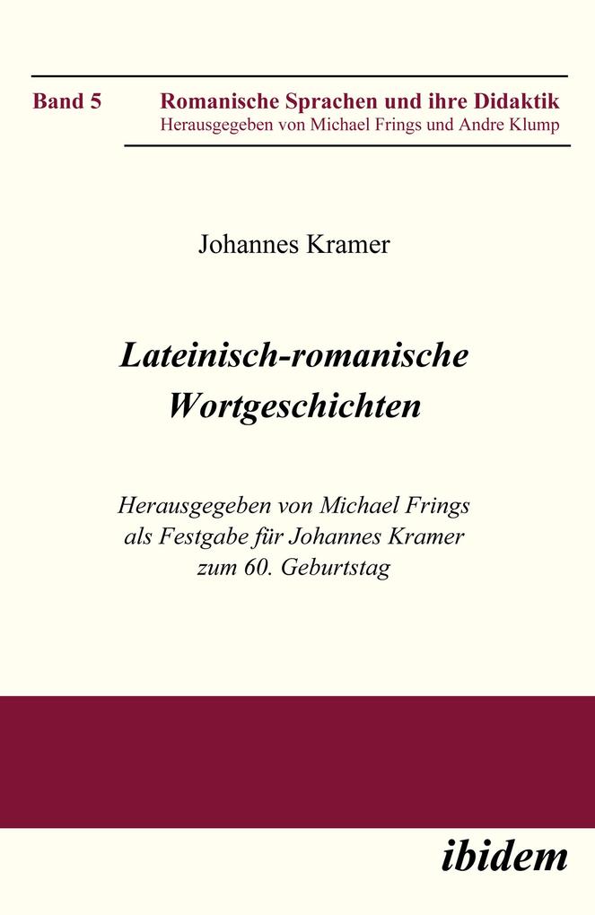 Lateinisch-romanische Wortgeschichten - Johannes Kramer