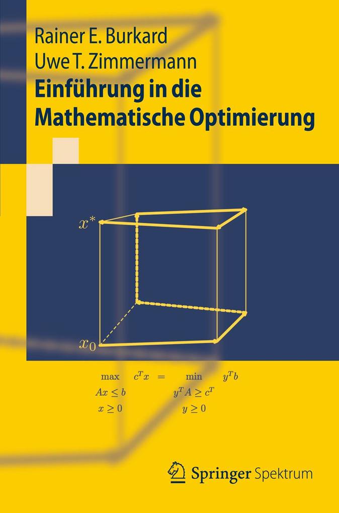 Einführung in die Mathematische Optimierung - Rainer E. Burkard/ Uwe T. Zimmermann