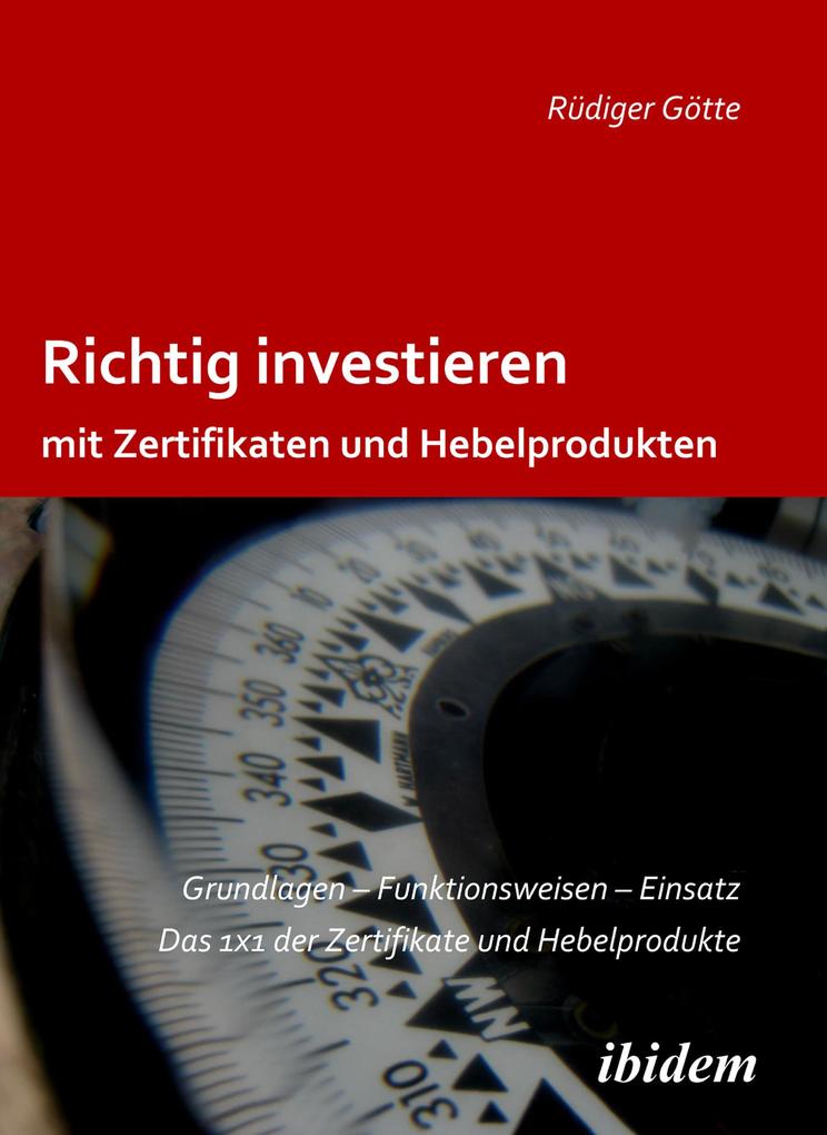 Richtig investieren mit Zertifikaten und Hebelprodukten