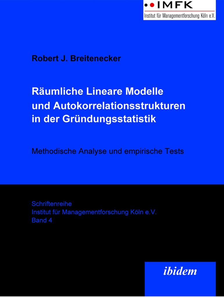 Räumliche Lineare Modelle und Autokorrelationsstrukturen in der Gründungsstatistik