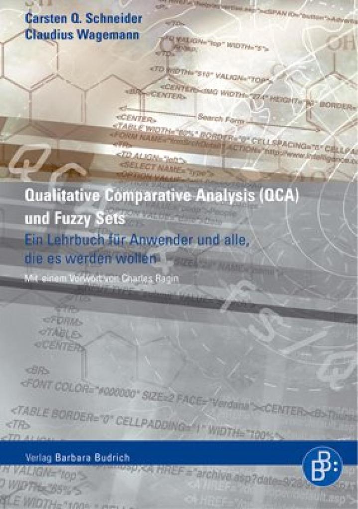 Qualitative Comparative Analysis (QCA) und Fuzzy Sets - Claudius Wagemann/ Carsten Q. Schneider