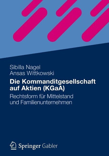 Die Kommanditgesellschaft auf Aktien (KGaA) - Sibilla Nagel/ Ansas Wittkowski