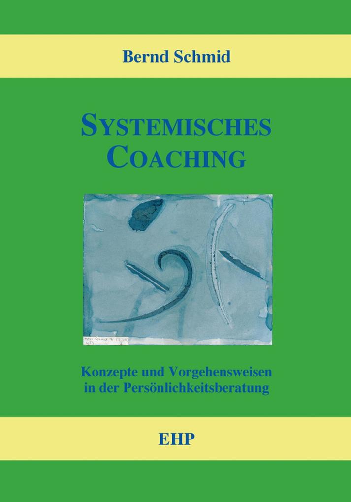 Systemisches Coaching - Ingeborg Weidner/ Bernd Schmid