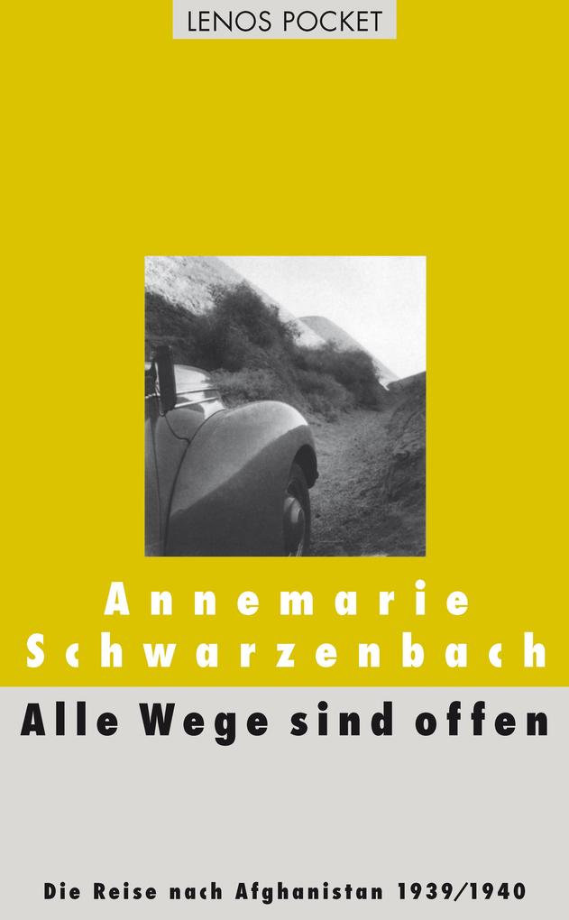 Alle Wege sind offen - Annemarie Schwarzenbach