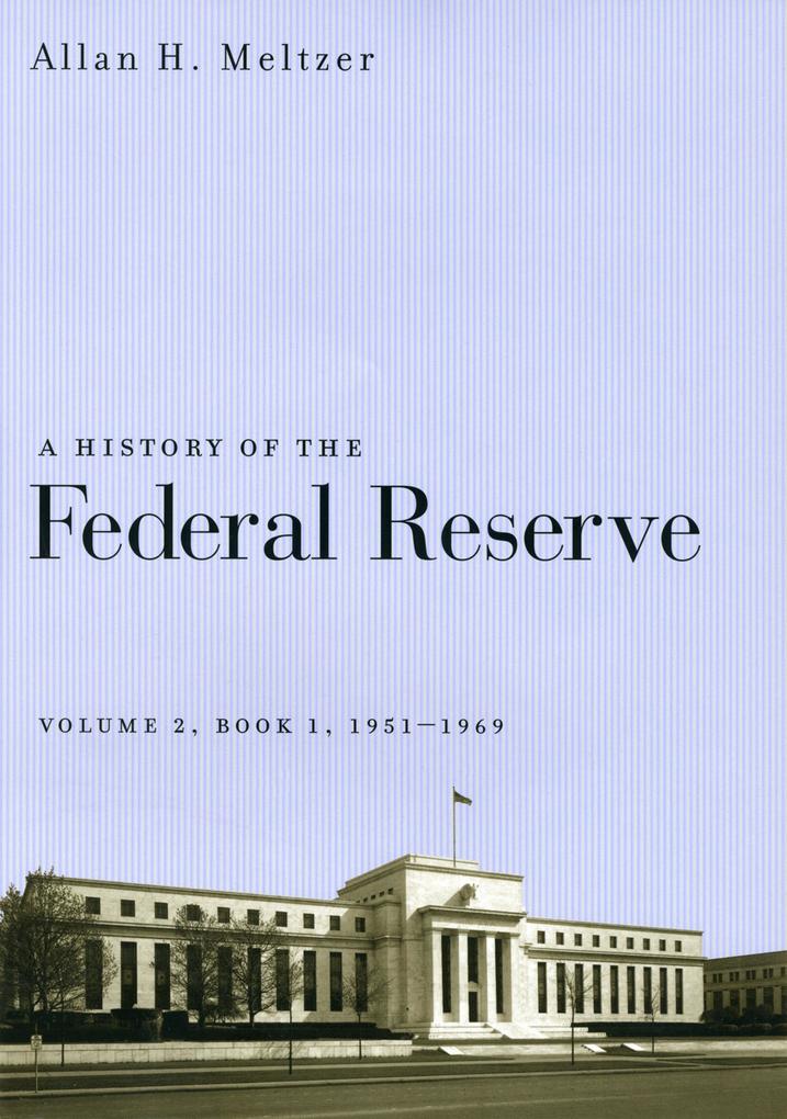History of the Federal Reserve Volume 2 Book 1 1951-1969