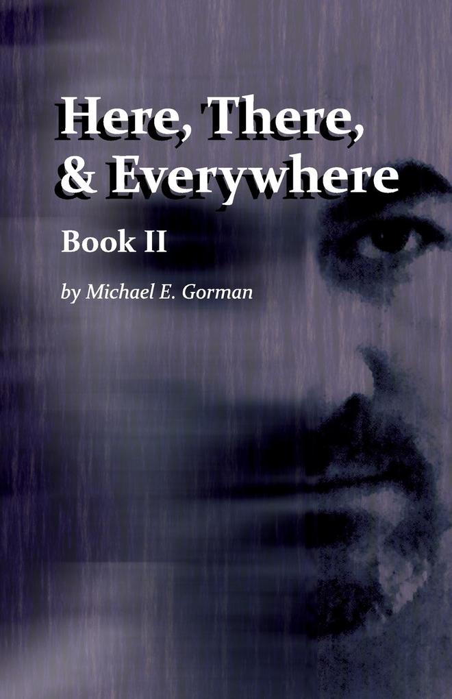 Here There and Everywhere Book II