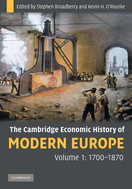 Cambridge Economic History of Modern Europe: Volume 1 1700-1870
