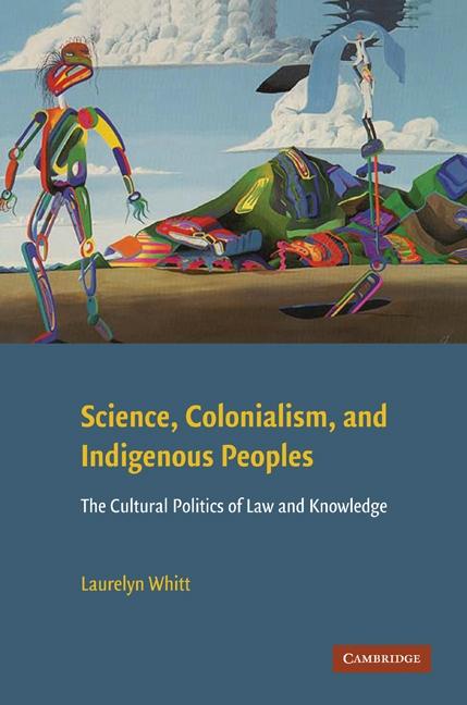 Science Colonialism and Indigenous Peoples