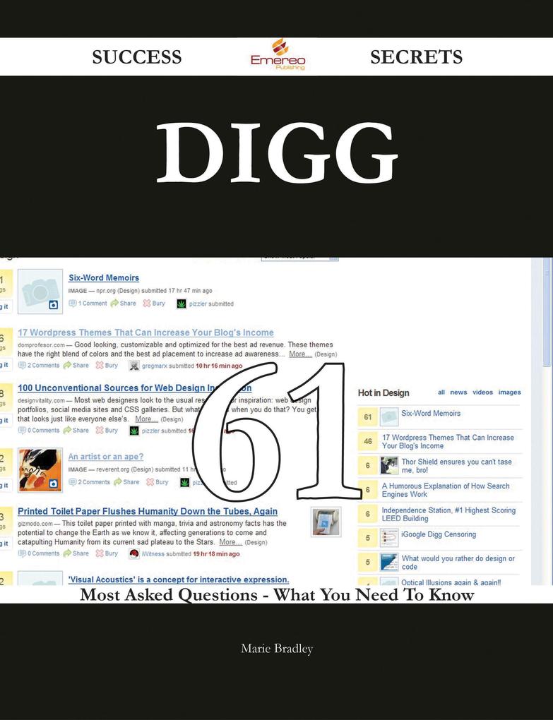 Digg 61 Success Secrets - 61 Most Asked Questions On Digg - What You Need To Know