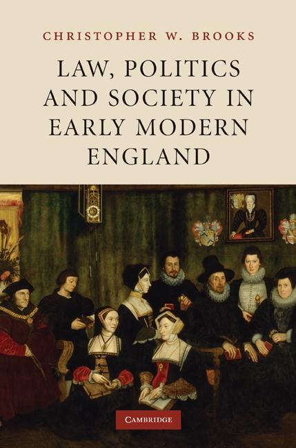 Law Politics and Society in Early Modern England