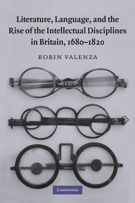 Literature Language and the Rise of the Intellectual Disciplines in Britain 1680-1820
