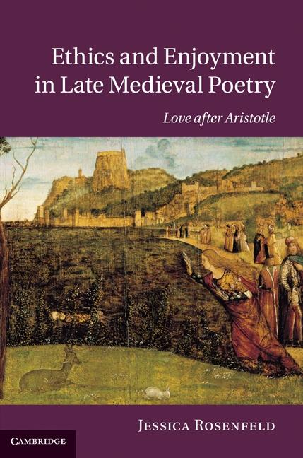 Ethics and Enjoyment in Late Medieval Poetry